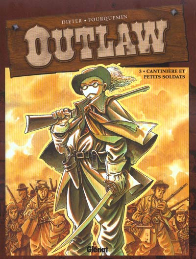 Outlaw - Tome 3 : Cantinière et petits soldats