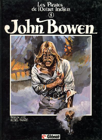 Les pirates de l'Océan Indien - Tome 1 : John Bowen