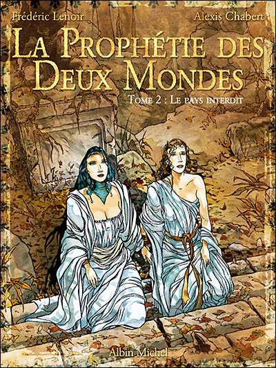 La prophétie des deux mondes - Tome 2 : Le pays sans retour