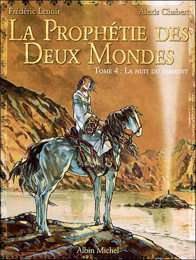 La prophétie des deux mondes - Tome 4 : La nuit du serment