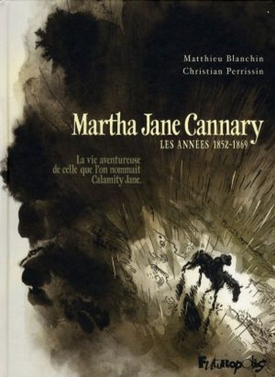 Couverture de Martha Jane Cannary -1- Les années 1852-1869