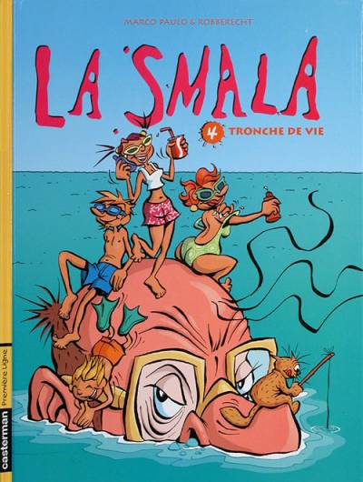 La smala - tome 4 : Tronche de Vie