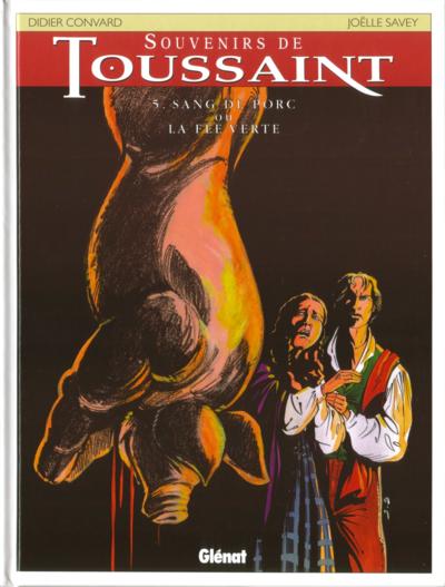 Souvenirs de Toussaint - Tome 5 : Sang de porc ou la fée verte