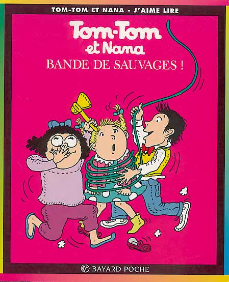 BD Tom Tom et Nana Tome 6 Bande de sauvages