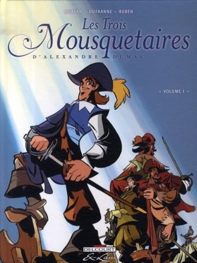 Les trois Mousquetaires (Morvan/Rubén) - Tome 1