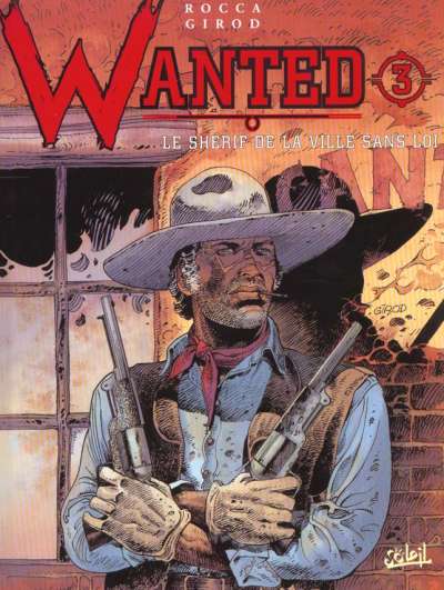 Wanted - Tome 3 : Le shérif de la ville sans loi