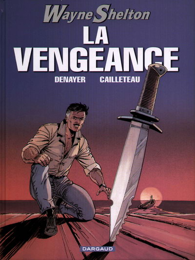 Wayne Shelton - Tome 5 : La vengeance