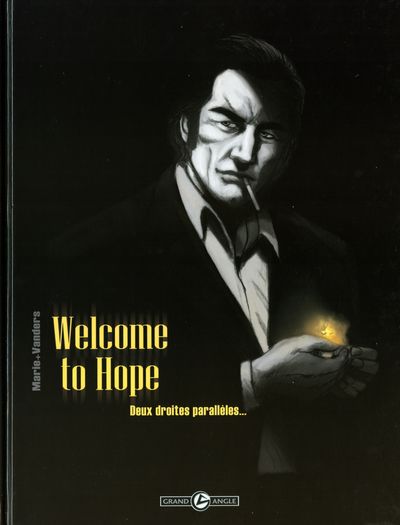 Welcome to Hope - Tome 1 : Deux droites parallèles...