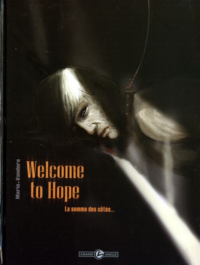 Welcome to Hope - Tome 2 : La somme des côtés...